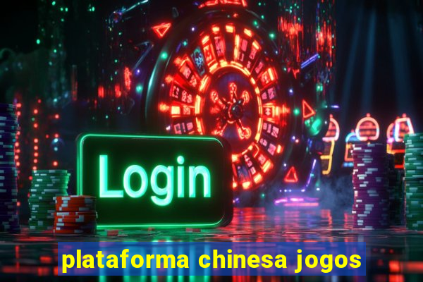 plataforma chinesa jogos